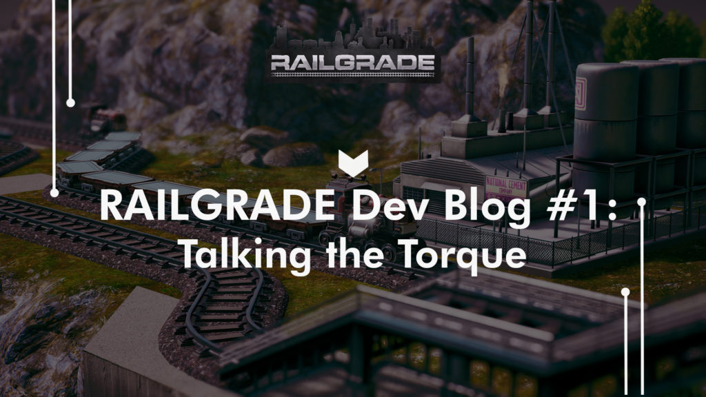 RAILGRADE Dev Blog #1: Talking the Torque